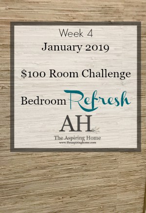 Week 4 $100 Room Challenge Bedroom Refresh
