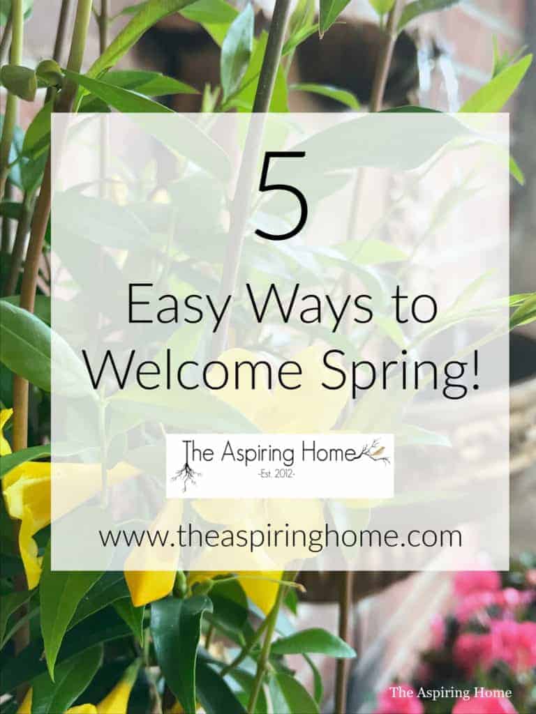 5 Easy Ways to Welcome Spring!