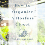 pin-how to organize a hostess closet